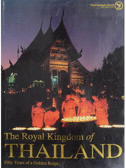 The Royal Kingdom of THAILAND Fifty Years of a Golden Reign (หนังสือภาพขนาดใหญ่)
