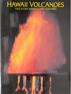 HAWAII VOLCANOES THE STORY BEHIND THE SCENERY
