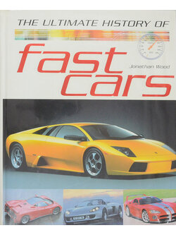 THE ULTIMATE HISTORY OF fast cars