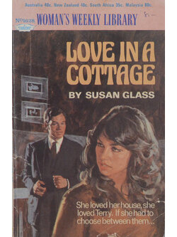 WOMAN’S WEEKLY LIBRARY No.1628 LOVE IN A COTTAGE (เล่มเล็ก)