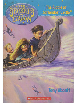 THE SECRETS OF DROON The Riddle of Zorfendorf Castle