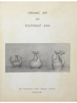 CERAMIC ART OF SOUTHEAST ASIA