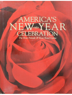 AMERICA’S NEW YEAR CELEBRATION The Rose Parade & Rose Bowl Game