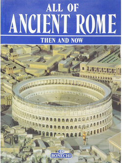ALL OF ANCIENT ROME THEN AND NOW