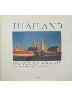 THAILAND THE GOLDEN KINGDOM