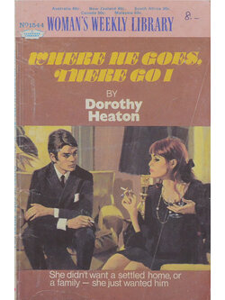 WOMAN’S WEEKLY LIBRARY No.1544 WHERE HE GOES, THERE GO I (เล่มเล็ก)