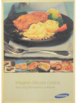 imagine delicate cuisine Samsung Microwave Cookbook