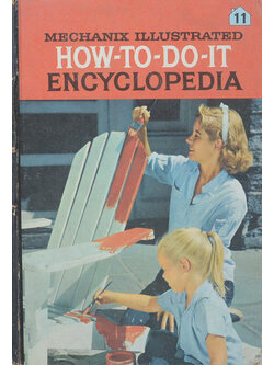 MECHANIX ILLUSTRATED HOW-TO-DO-IT ENCYCLOPEDIA Volume 11