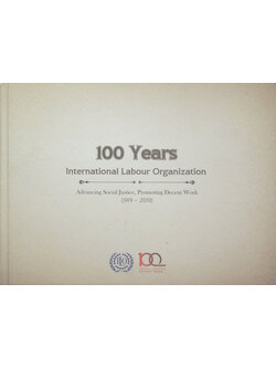 100 Years International Labour Organization