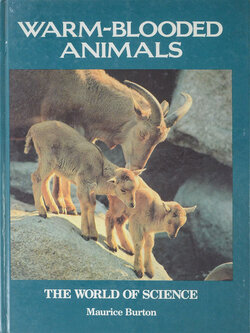 THE WORLD OF SCIENCE WARM-BLOODED ANIMALS