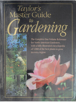 Taylor’s Master Guide to Gardening