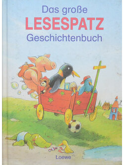 Das groBe LESESPATZ Geschichtenbuch