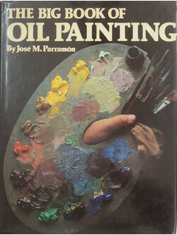 THE BIG BOOK OF OIL PAINTING