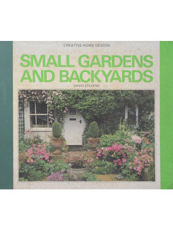 SMALL GARDENS AND BACKYARDS
