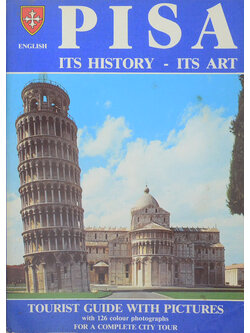 PISA ITS HISTORY-ITS ART