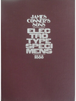 JAMES CONNER’S SONS ELEC TROTYPE SPECIMENS 1888