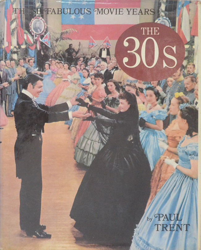 THOSE FABULOUS MOVIE YEARS: THE 30s