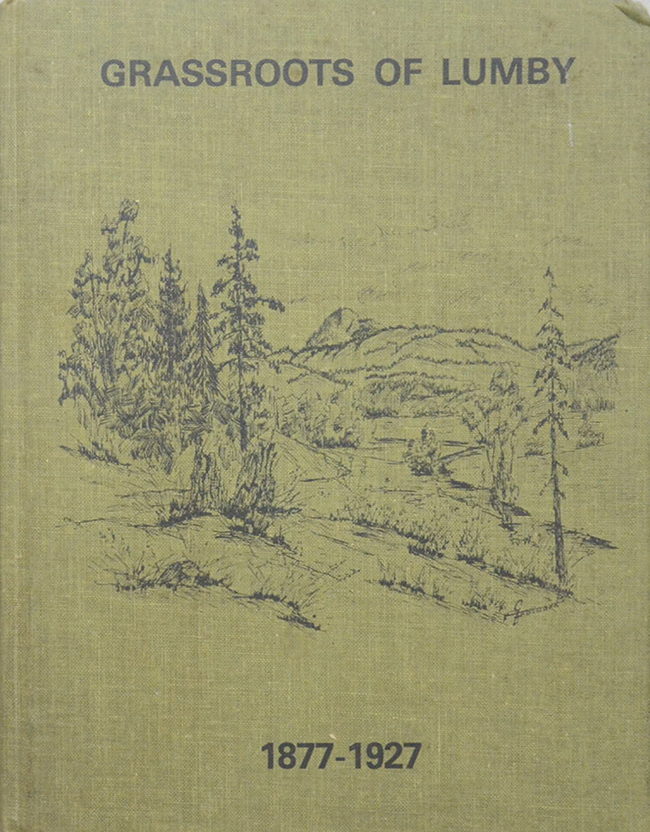 GRASSROOTS OF LUMBY 1877-1927