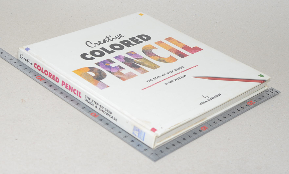 Creative COLORED PENCIL THE STEP-BY-STEP GUIDE & SHOWCASE
