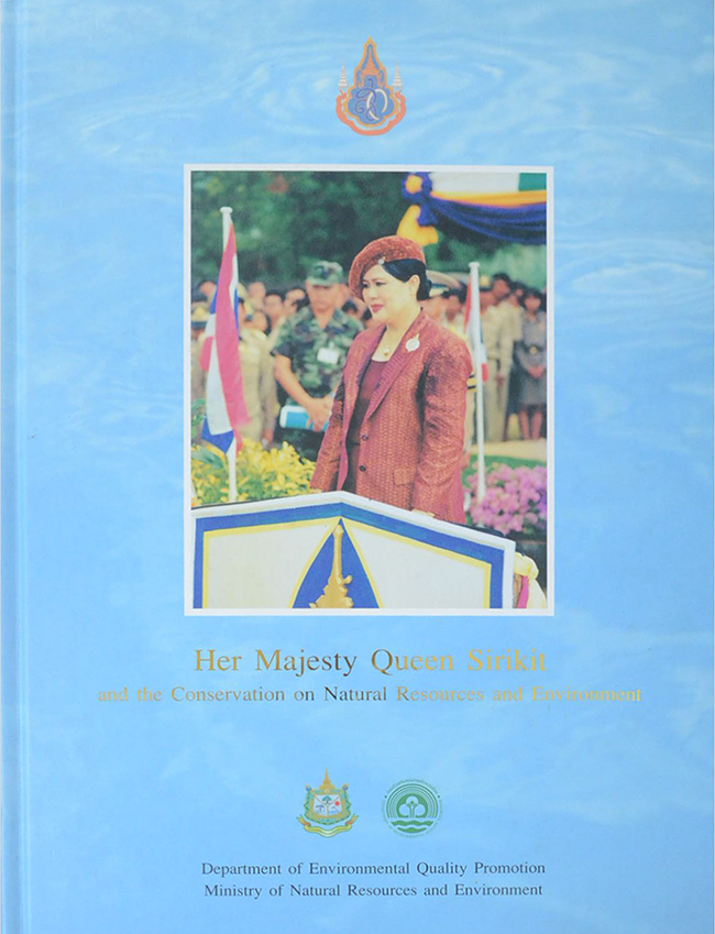Her Majesty Queen Sirikit and the Conservation on Natural Resources and Environment