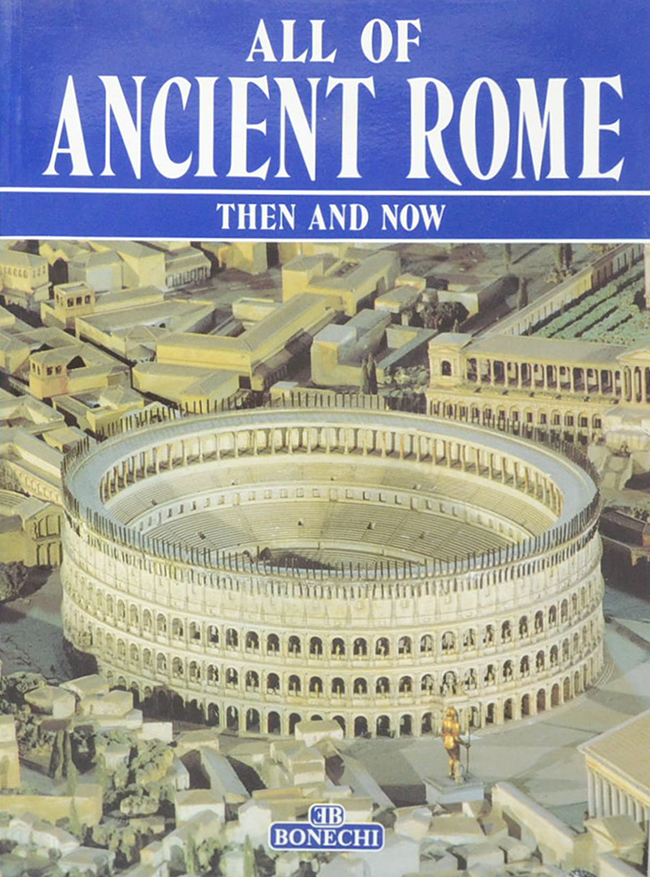 ALL OF ANCIENT ROME THEN AND NOW