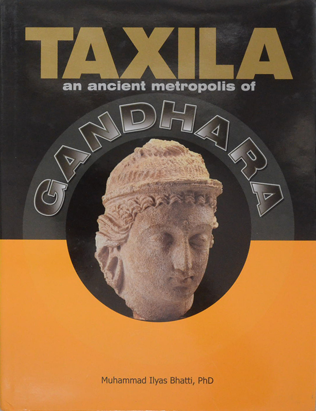 TAXILA an ancient metropolis of GANDHARA