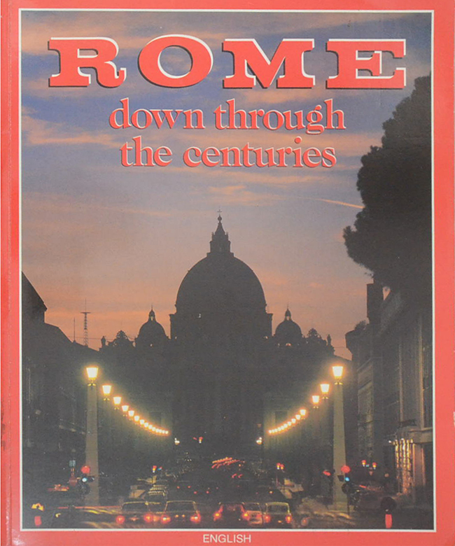 ROME Down through the centuries