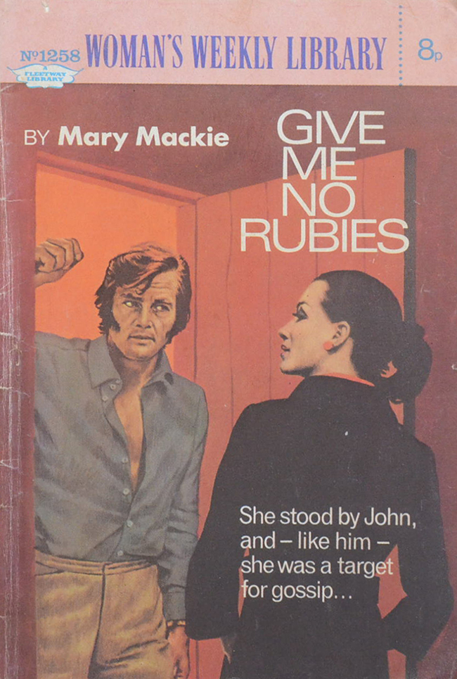 WOMAN’S WEEKLY LIBRARY No.1258 GIVE ME NO RUBIES (เล่มเล็ก)