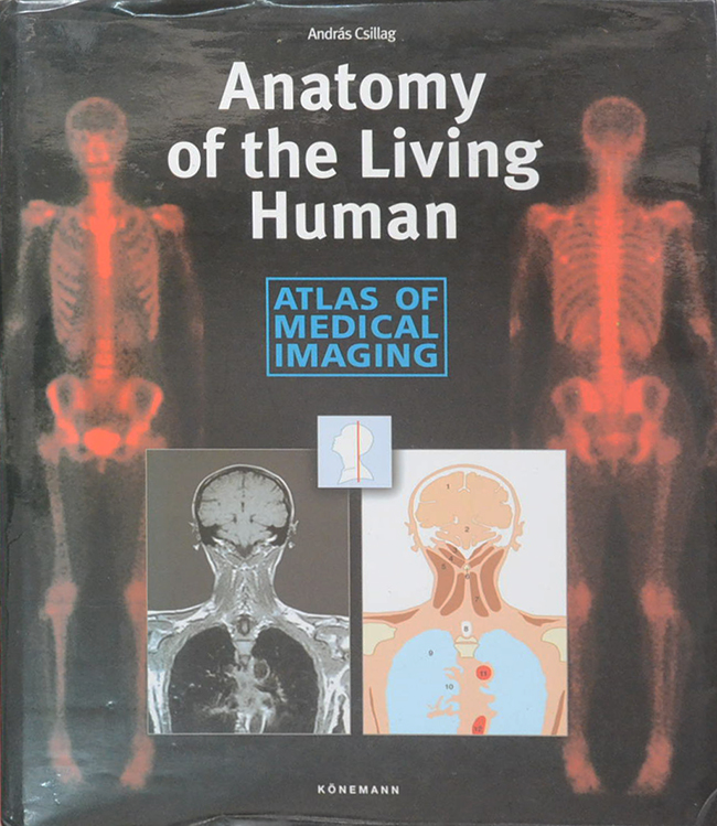 Anatomy of the Living Human ATLAS OF MEDICAL IMAGING