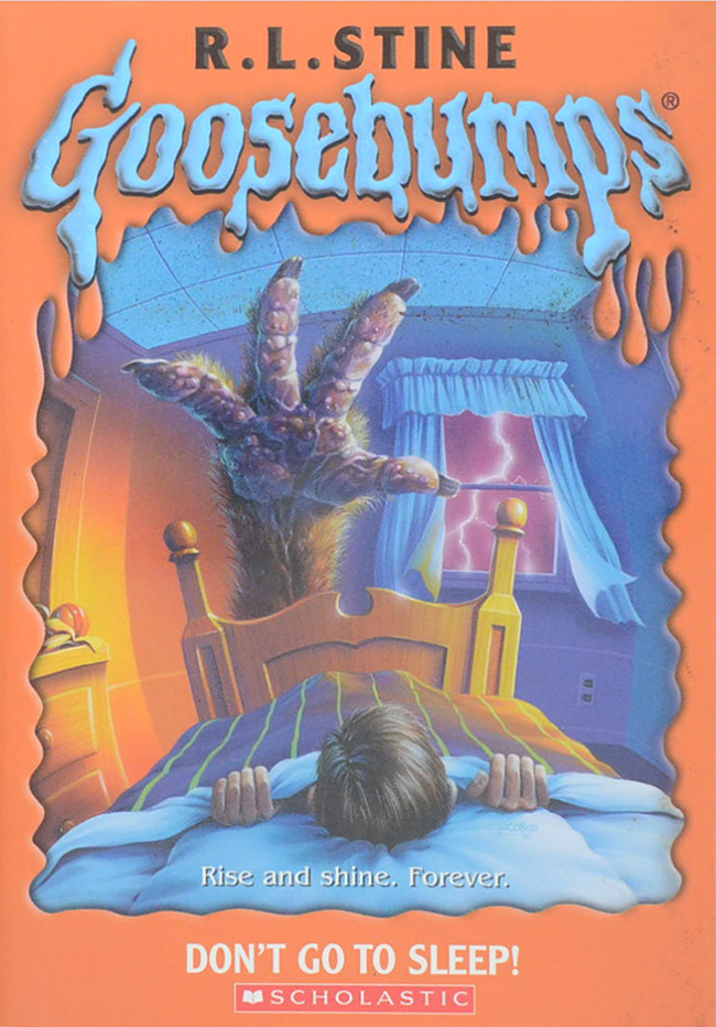 DON’T GO TO SLEEP!