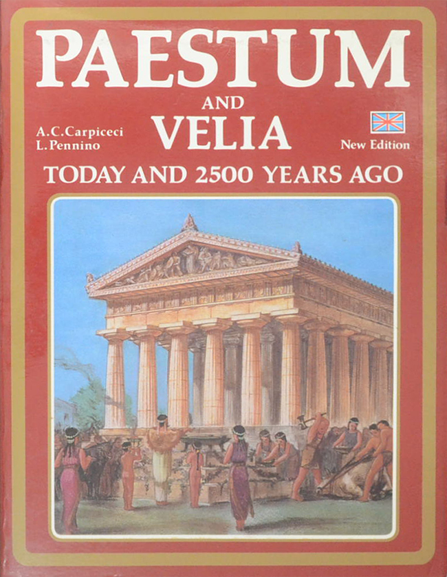 PAESTUM AND VELIA TODAY AND 2500 YEARS AGO