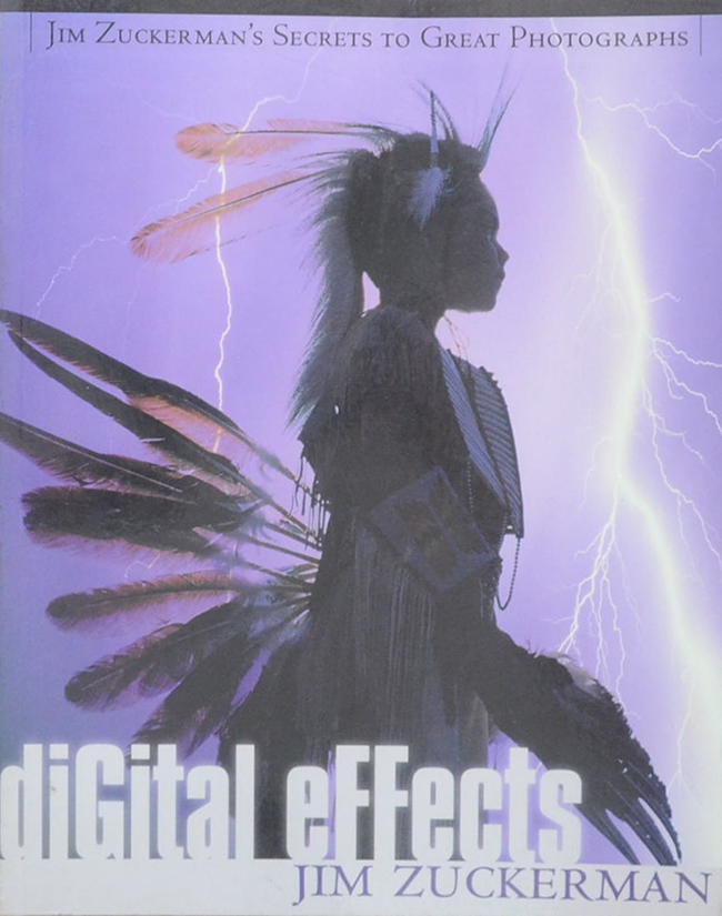 JIM ZUCKERMAN’S SECRETS TO GREAT PHOTOGRAPHS digital effects